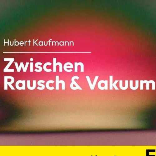 copyright: Sujet  Zwischen Rausch und Vakuum