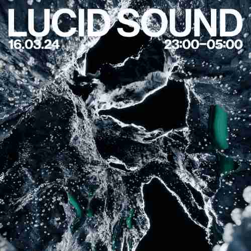 Lucid Sound w/ Carl H Bild